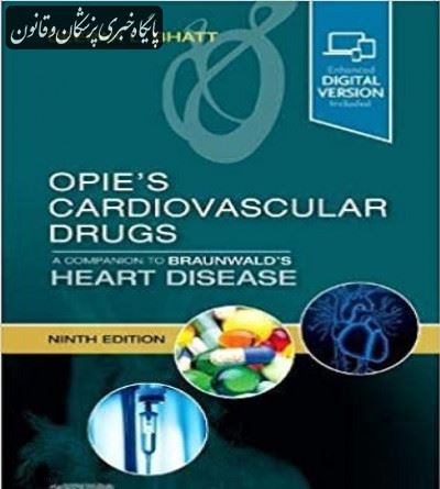 Opie's Cardiovascular Drugs: A Companion to Braunwald's Heart Disease